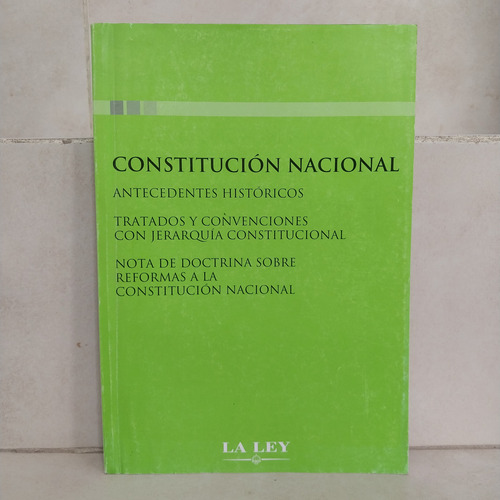 Constitución Nacional Antecedentes Tratados Jerarquía Const