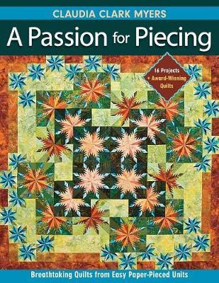 Libro Passion For Piecing : Breathtaking Quilts From Easy...