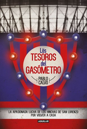 Los Tesoros Del Gasometro - Pablo Cesar Calvo