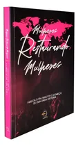 Comprar Livro Mulheres Restaurando Mulheres - Parecia O Fim, Mas Foi O Começo De Uma Linda História