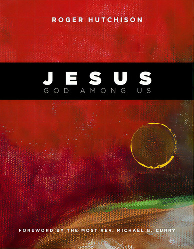 Jesus: God Among Us, De Hutchison, Roger. Editorial Church Pub Inc, Tapa Dura En Inglés