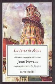 La Torre Del Ebano. Cuatro Relatos Y Una Novela Corta.