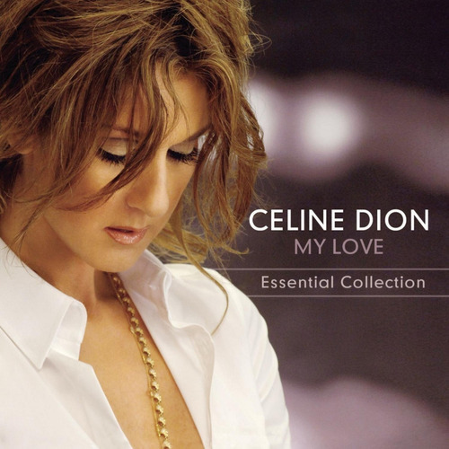 Cd Celine Dion My Love Essential Collection Sellado