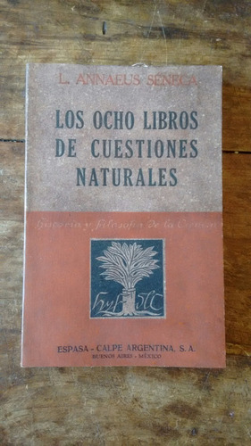 Los Ocho Libros De Cuestiones Naturales - Seneca - Espasa 