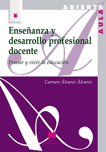 Libro Enseñanza Y Desarrollo Profesional Docente - Alvarez 