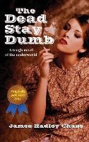 Libro The Dead Stay Dumb - James Hadley Chase
