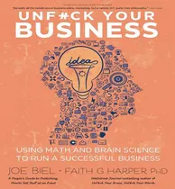 Comprar Libro Unfuck Your Business: Using Math And Brain Science ...