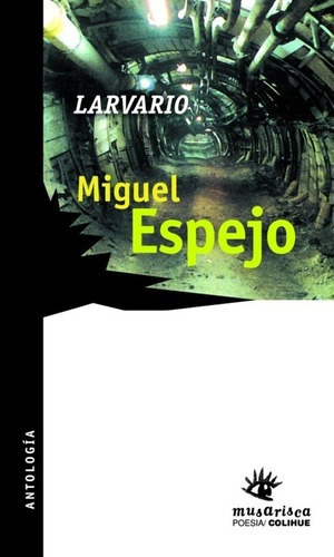 Larvario - Espejo, Miguel, De Espejo, Miguel. Editorial Colihue En Español