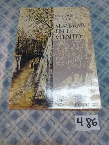 Enrique Novick / Sembrar En El Viento