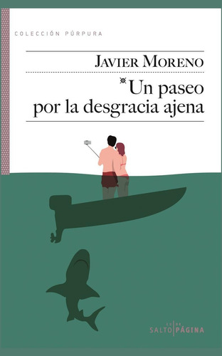 Un paseo por la desgracia ajena, de Moreno, Javier. Editorial Salto de Página, tapa blanda en español, 2019