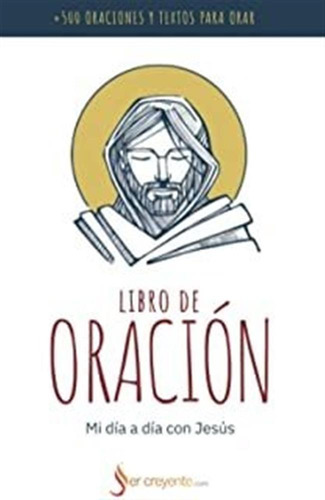 Libro De Oración: Mi Día A Día Con Jesús (spanish Editi Lmz