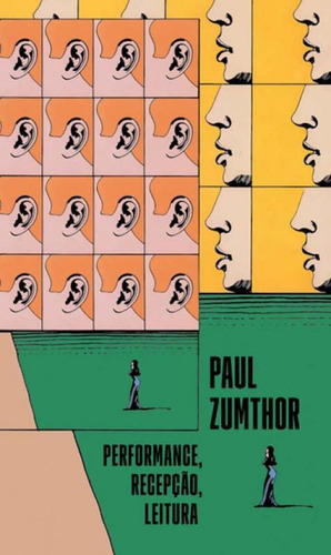 Performance, Recepção, Leitura, De Zumthor, Paul. Editora Ubu, Capa Mole, Edição 1ª Edição - 2018 Em Português