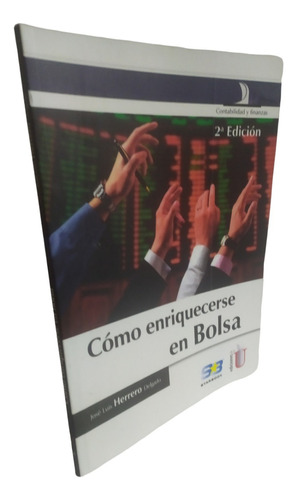 Como Enriquecerse En Bolsa Jose Herrero Ed. La U. (Reacondicionado)