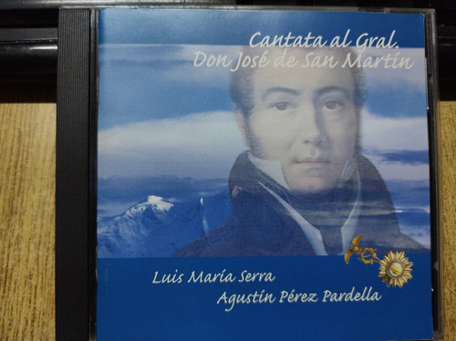 Luis Maria Serra Pardella Cantata Al Gral San Martin Cd Acop