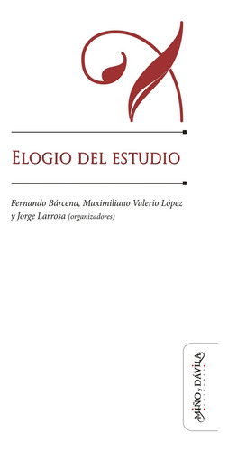 Elogio Del Estudio - Bárcena, Larrosa