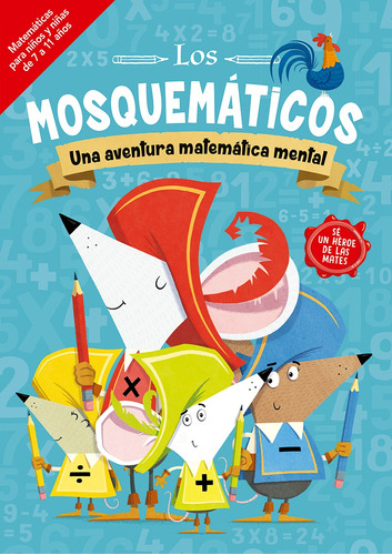 Los mosquemáticos: Una aventura matemática mental. Sé un héroe de las mates, de Leighton, Jonny. Editorial PICARONA-OBELISCO, tapa blanda en español, 2022