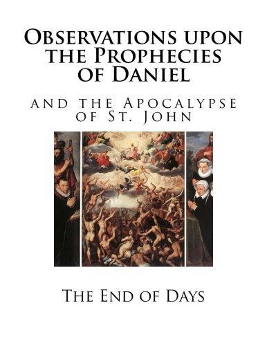 Observations Upon The Prophecies Of Daniel And The Apocalyps