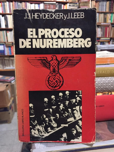 El Proceso De Nuremberg - Joe Heydecker & Johannes Leeb 1978