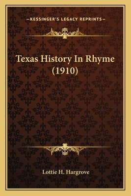 Libro Texas History In Rhyme (1910) - Hargrove, Lottie H.