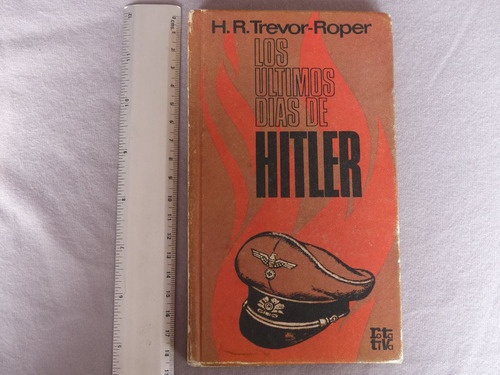 H. R. Trevor-roper, Los Últimos Días De Hitler, Plaza & Jané