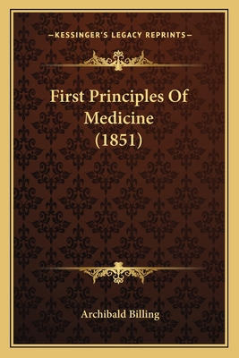 Libro First Principles Of Medicine (1851) - Billing, Arch...
