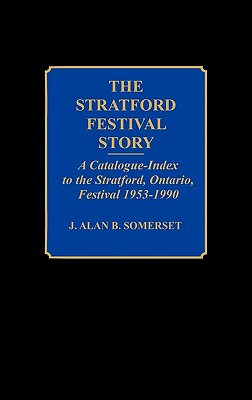Libro The Stratford Festival Story: A Catalogue-index To ...