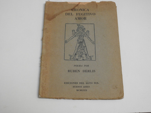 Cronica Del Fugitivo Amor - Ruben Derlis - L794 (Usado)