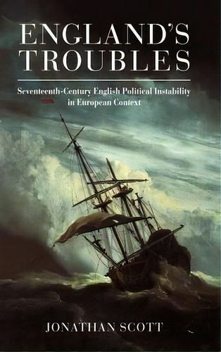 England's Troubles, De Jonathan Scott. Editorial Cambridge University Press, Tapa Dura En Inglés