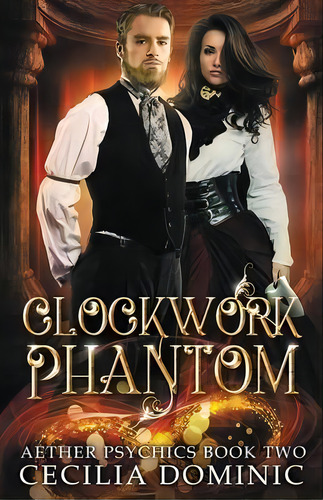 Clockwork Phantom, De Cecilia Dominic. Editorial Atlanta Insomnia & Behavioral Health Services, Tapa Blanda En Inglés