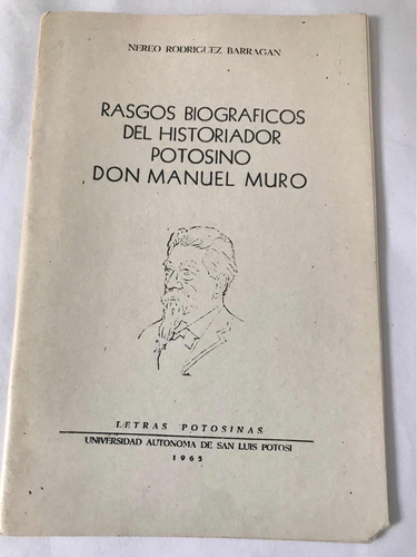 Rasgos Biográficos Del Historiador Potosino Don Manuel Muro