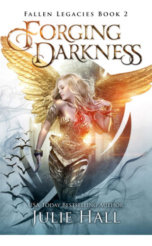 Libro Forging Darkness, Julie Hall, Em InglĂȘs