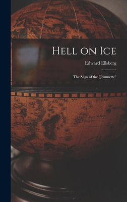 Libro Hell On Ice; The Saga Of The Jeannette - Ellsberg, ...