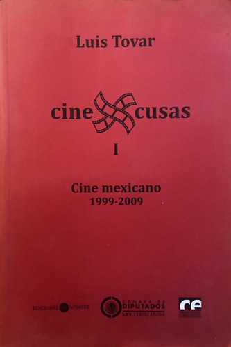 Cinexcusas, Cine Mexicano 1999-2009, Luis Tovar (Reacondicionado)