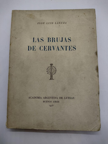 Las Brujas De Cervantes - Jose Luis Lanuza - Usado 