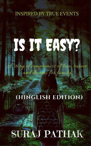 Is It Easy ?: A Story Of Compromise Of Love, Carrier And Dreams For Family (hinglish Edition), De Pathak, Suraj. Editorial Harpercollins 360, Tapa Blanda En Inglés