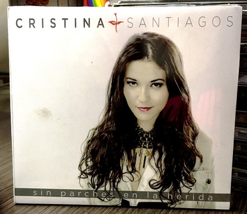 Cristina Santiagos - Sin Parches En La Herida (2016)
