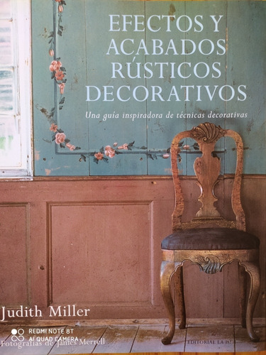 Efectos Y Acabados Rústicos Decorativos - Judith Miller