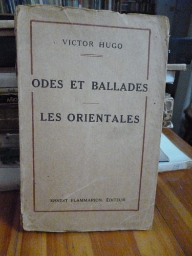 Odes Et Ballades. Les Orientales, Vìctor Hugo