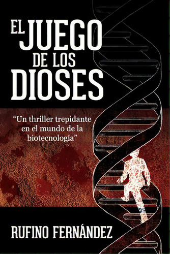 El Juego De Los Dioses, De Redondo, Rufino Fernández. Editorial Createspace, Tapa Blanda En Español
