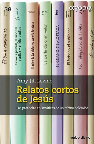 Relatos Cortos De Jesús - Amy-jill Levine