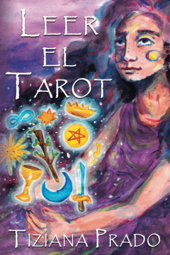 Leer El Tarot Aprende Los Significados De Las Cartas