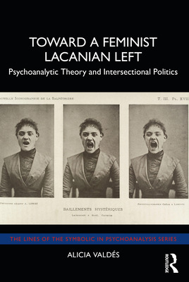 Libro Toward A Feminist Lacanian Left: Psychoanalytic The...