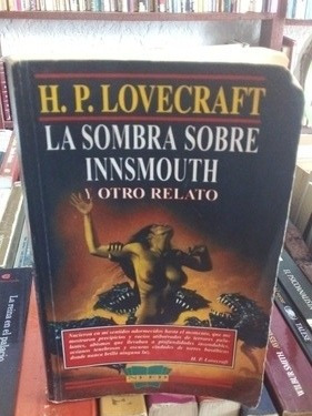La Sombra Sobre Innsmouth Y Otro Relato. H. P. Lovecraft.