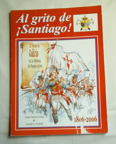 Al Grito De ¡santiago! 1806-2006