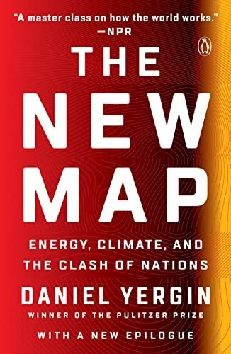 The New Map Energy, Climate, And The Clash Of Nations, de Yergin, Daniel. Editorial PENGUIN BOOKS, tapa blanda en inglés, 2021