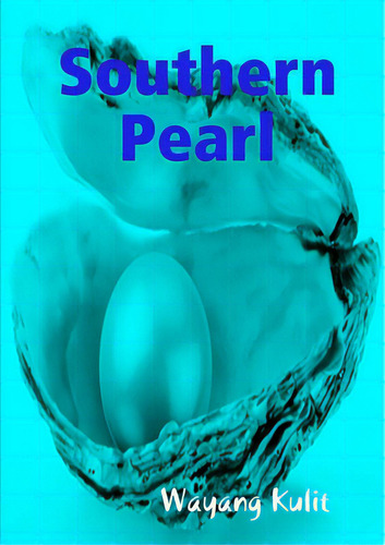 Southern Pearl, De Kulit, Wayang. Editorial Lulu Pr, Tapa Blanda En Inglés