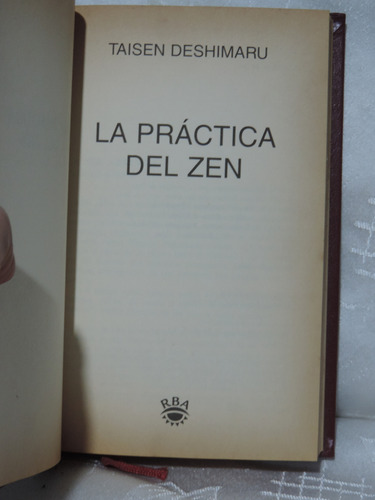 La Práctica Del Zen Taisen Deshimaru Colección Rba (Usado)