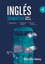 Comprar Ingles Gramatica Teoria Y Practica B1: Teoría Y Práctica, De Aa.vv., Vol. 1. Editorial Preston Publish, Tapa Blanda En Español\u002Finglés