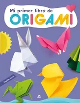 Comprar Mi Primer Libro De Origami, De Ángeles Luna. Editorial Libsa (agata), Tapa Blanda En Español
