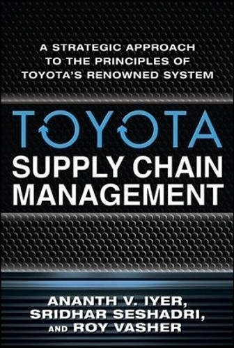 Toyota Supply Chain Management: A Strategic Approach To Toy